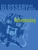 Adventuring - Glossary and Notes