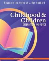 Childhood & Children: Observations and Advice