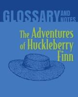 Glossary and Notes: The Adventures of Huckleberry Finn
