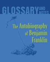 Glossary and Notes: The Autobiography of Benjamin Franklin