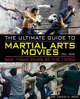 The Ultimate Guide to Martial Arts Movies of the 1970S