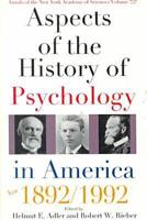 Aspects of the History of Psychology in America, 1892-1992