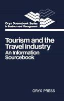 Tourism and the Travel Industry: An Information Sourcebook