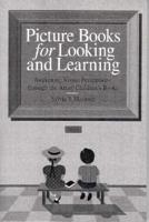 Picture Books for Looking and Learning