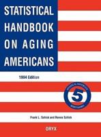 Statistical Handbook on Aging Americans: 1994 Edition