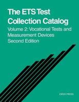 The Ets Test Collection Catalog: Volume 2: Vocational Tests and Measurement Devices Second Edition