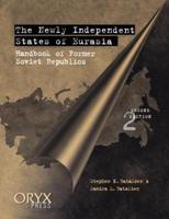 The Newly Independent States of Eurasia: Handbook of Former Soviet Republics Second Edition