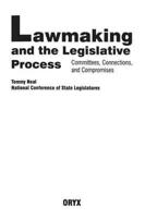 Lawmaking and the Legislative Process: Committees, Connections, and Compromises