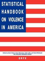 Statistical Handbook on Violence in America