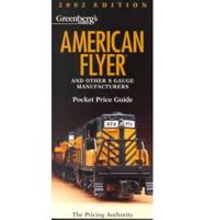 Greenberg's Guides American Flyer and Other S Gauge Manufacturers 2002