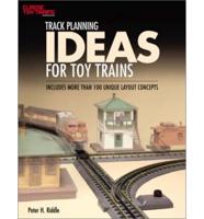 Track Planning Ideas for Toy Trains