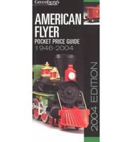 Greenberg's American Flyer Pocket Price Guide 1946-2004