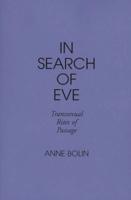 In Search of Eve: Transsexual Rites of Passage