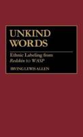 Unkind Words: Ethnic Labeling from Redskin to Wasp