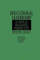 Educational Leadership: A Critical Pragmatic Perspective