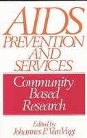 AIDS Prevention and Services: Community Based Research