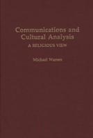 Communications and Cultural Analysis: A Religious View