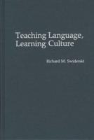 Teaching Language, Learning Culture