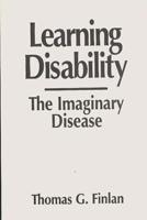 Learning Disability: The Imaginary Disease