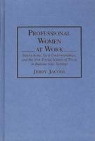 Professional Women at Work: Interactions, Tacit Understandings, and the Non-Trivial Nature of Trivia in Bureaucratic Settings