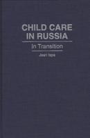 Child Care in Russia: In Transition