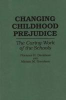 Changing Childhood Prejudice: The Caring Work of the Schools