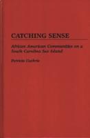 Catching Sense: African American Communities on a South Carolina Sea Island