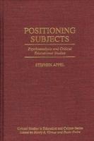 Positioning Subjects: Psychoanalysis and Critical Educational Studies