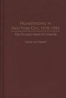 Homesteading in New York City, 1978-1993: The Divided Heart of Loisaida