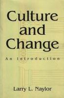 Culture and Change: An Introduction