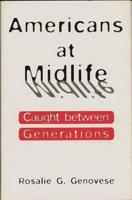 Americans at Midlife: Caught Between Generations