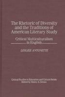 The Rhetoric of Diversity and the Traditions of American Literary Study: Critical Multiculturalism in English
