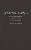 Learning Limits: College Women, Drugs, and Relationships