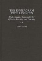 The Enneagram Intelligences: Understanding Personality for Effective Teaching and Learning