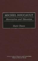 Michel Foucault: Materialism and Education