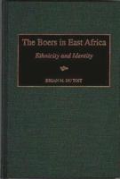 The Boers in East Africa: Ethnicity and Identity