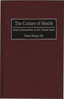 The Culture of Health: Asian Communities in the United States