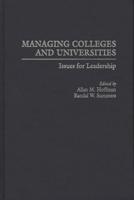 Managing Colleges and Universities: Issues for Leadership
