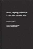Politics, Language, and Culture: A Critical Look at Urban School Reform