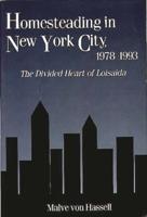 Homesteading in New York City, 1978-1993: The Divided Heart of Loisaida