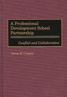 A Professional Development School Partnership: Conflict and Collaboration