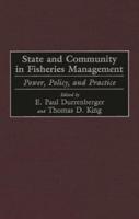 State and Community in Fisheries Management: Power, Policy, and Practice