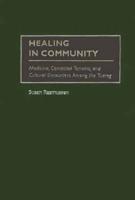 Healing in Community: Medicine, Contested Terrains, and Cultural Encounters Among the Tuareg