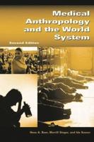 Medical Anthropology and the World System
