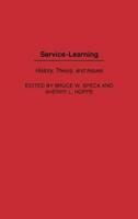 Service-Learning: History, Theory, and Issues