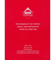 Proceedings of the Thirtieth Annual Acm Symposium on Theory of Computing