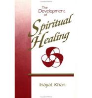 The Development of Spiritual Healing