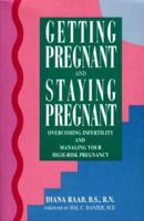 Getting Pregnant and Staying Pregnant