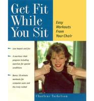 Get Fit While You Sit