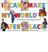 I Can Make My World a Safer Place